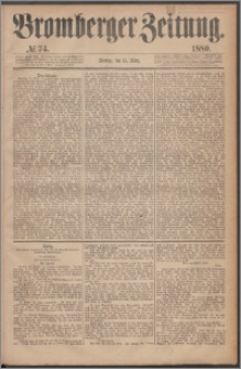 Bromberger Zeitung, 1880, nr 74