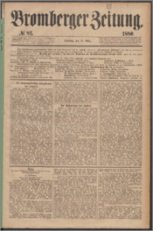 Bromberger Zeitung, 1880, nr 82