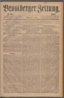 Bromberger Zeitung, 1880, nr 83