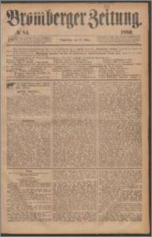 Bromberger Zeitung, 1880, nr 84