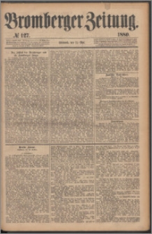 Bromberger Zeitung, 1880, nr 127