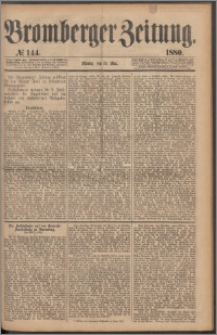 Bromberger Zeitung, 1880, nr 144