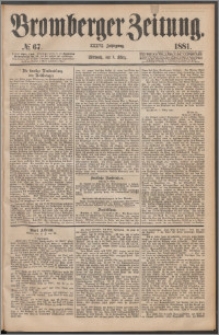 Bromberger Zeitung, 1881, nr 67