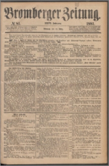 Bromberger Zeitung, 1881, nr 81