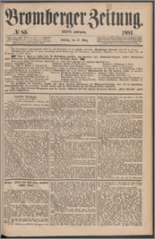 Bromberger Zeitung, 1881, nr 85