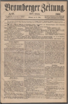 Bromberger Zeitung, 1881, nr 88