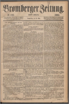 Bromberger Zeitung, 1881, nr 127