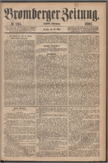 Bromberger Zeitung, 1881, nr 135