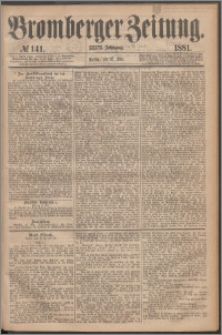 Bromberger Zeitung, 1881, nr 141