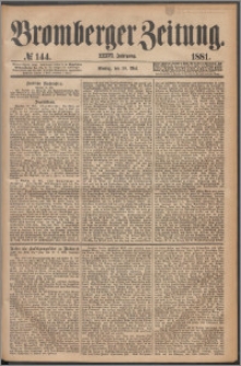 Bromberger Zeitung, 1881, nr 144