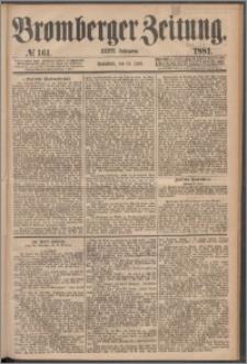 Bromberger Zeitung, 1881, nr 161