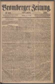 Bromberger Zeitung, 1881, nr 162
