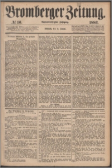 Bromberger Zeitung, 1882, nr 10