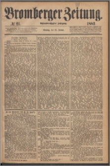 Bromberger Zeitung, 1882, nr 21