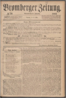 Bromberger Zeitung, 1882, nr 79