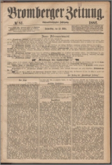 Bromberger Zeitung, 1882, nr 81