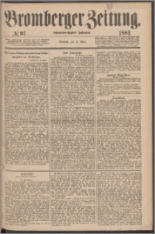 Bromberger Zeitung, 1882, nr 97