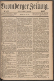 Bromberger Zeitung, 1882, nr 125