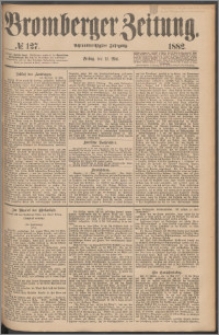 Bromberger Zeitung, 1882, nr 127