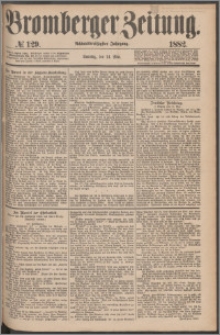 Bromberger Zeitung, 1882, nr 129