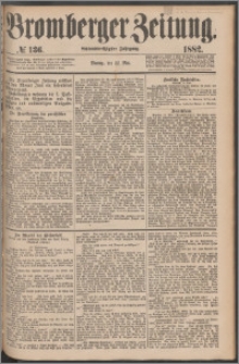 Bromberger Zeitung, 1882, nr 136