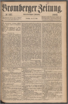 Bromberger Zeitung, 1882, nr 137