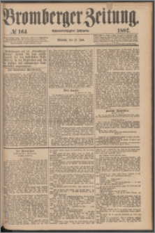 Bromberger Zeitung, 1882, nr 164