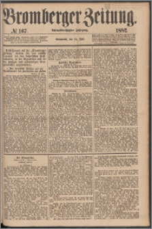 Bromberger Zeitung, 1882, nr 167