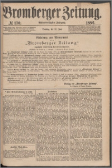 Bromberger Zeitung, 1882, nr 170