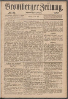 Bromberger Zeitung, 1882, nr 182