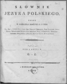 Słownik języka polskiego. T. 1, cz. 2: G-L
