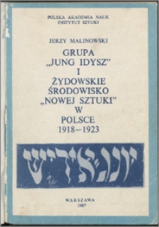 Grupa "Jung Idysz" i żydowskie środowisko "Nowej Sztuki" w Polsce 1918-1923