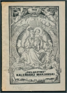 "Pielgrzyma" Kalendarz Marjański : na rok pański 1935