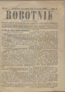 Robotnik Katolicko - Polski : bezpłatny dodatek do Gazety Grudziądzkiej 1905.04.01 R.1 nr 2