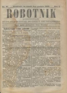 Robotnik Katolicko - Polski : bezpłatny dodatek do Gazety Grudziądzkiej 1905.12.05 R.1 nr 37