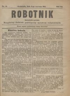 Robotnik Katolicko - Polski : bezpłatny dodatek poświęcony sprawom robotniczym 1915.06.08 R.12 nr 15