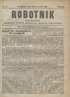 Robotnik Katolicko - Polski : bezpłatny dodatek poświęcony sprawom robotniczym 1915.06.26 R.12 nr 17