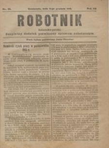 Robotnik Katolicko - Polski : bezpłatny dodatek poświęcony sprawom robotniczym 1915.12.04 R.12 nr 33