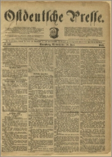 Ostdeutsche Presse. J. 10, 1886, nr 149