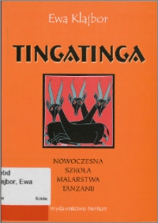 Tingatinga : nowoczesna szkoła malarstwa Tanzanii