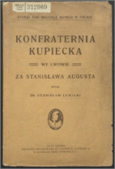 Konfraternia kupiecka we Lwowie za Stanisława Augusta