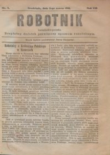 Robotnik Katolicko - Polski : bezpłatny dodatek poświęcony sprawom robotniczym 1916.03.02 R. 13 nr 5
