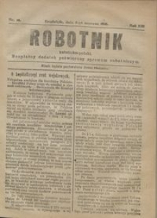 Robotnik Katolicko - Polski : bezpłatny dodatek poświęcony sprawom robotniczym 1916.06.04 R. 13 nr 14