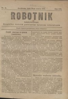 Robotnik Katolicko - Polski : bezpłatny dodatek poświęcony sprawom robotniczym 1917.03.13 R. 14 nr 11