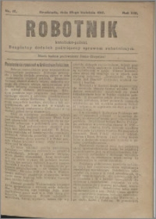 Robotnik Katolicko - Polski : bezpłatny dodatek poświęcony sprawom robotniczym 1917.04.25 R. 14 nr 17