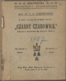 "Czarny czarownik" : relacja z wyprawy do Afryki 1926 r.