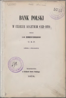 Bank Polski w okresie 50-letnim (1828-1878)