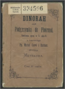 Dinorah czyli Pielgrzymka do Ploërmel : komiczna opera w 3. aktach