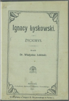 Ignacy Łyskowski : życiorys