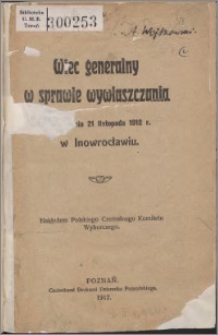Wiec generalny w sprawie wywłaszczania odbyty dnia 21 listopada 1912 r. w Inowrocławiu